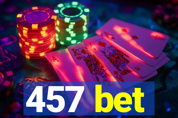 457 bet